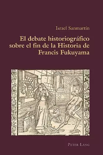 El debate historiográfico sobre el fin de la Historia de Francis Fukuyama cover