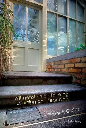 Wittgenstein on Thinking, Learning and Teaching cover