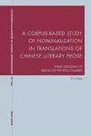 A Corpus-Based Study of Nominalization in Translations of Chinese Literary Prose cover