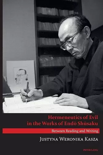 Hermeneutics of Evil in the Works of Endō Shūsaku cover