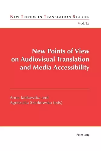 New Points of View on Audiovisual Translation and Media Accessibility cover