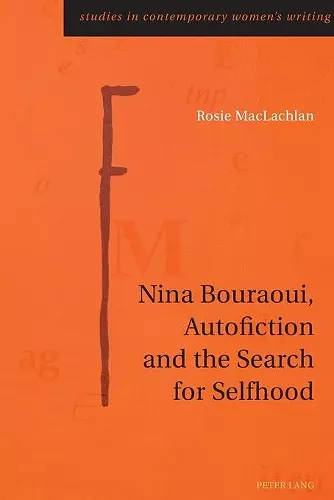 Nina Bouraoui, Autofiction and the Search for Selfhood cover