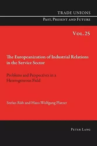 The Europeanization of Industrial Relations in the Service Sector cover