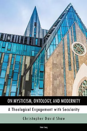 On Mysticism, Ontology, and Modernity cover