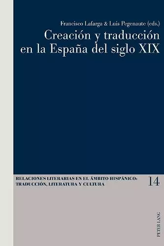 Creación y traducción en la España del siglo XIX cover