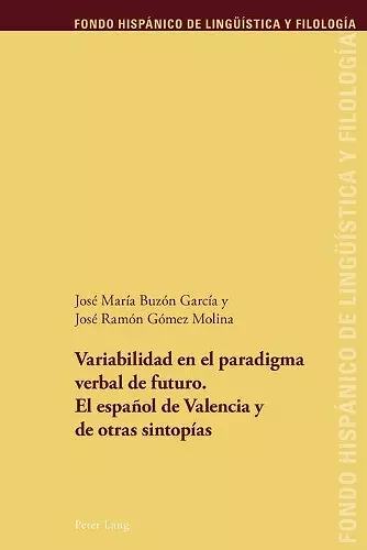 Variabilidad en el paradigma verbal de futuro. El español de Valencia y de otras sintopías cover