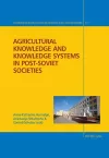 Agricultural Knowledge and Knowledge Systems in Post-Soviet Societies cover