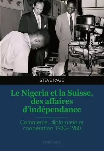 Le Nigeria Et La Suisse, Des Affaires d'Indépendance cover