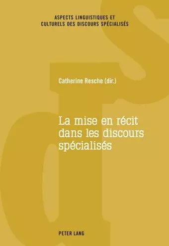 La Mise En Récit Dans Les Discours Spécialisés cover