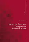 Histoire des formations à l'enseignement en Suisse romande cover