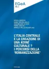 L’Italia centrale e la creazione di una «koiné» culturale? cover