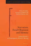 Starvation, Food Obsession and Identity cover