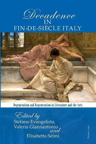 The Poetics of Decadence in Fin-de-Siècle Italy cover