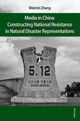 Media in China: Constructing National Resistance in Natural Disaster Representations cover