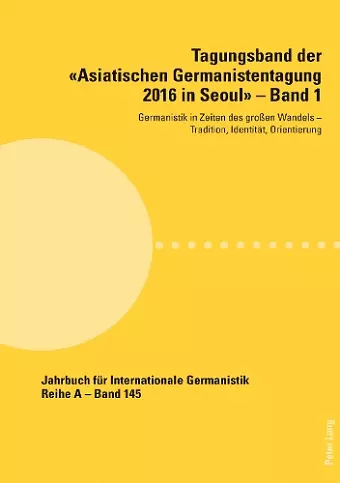 Tagungsband der Asiatischen Germanistentagung 2016 in Seoul - Band 1 cover