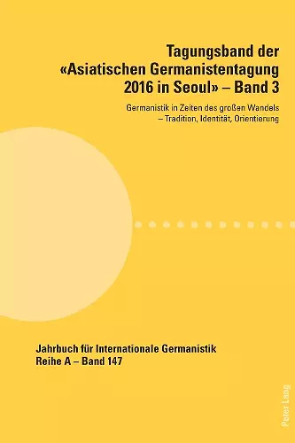 Tagungsband der Asiatischen Germanistentagung 2016 in Seoul - Band 3 cover