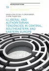 Illiberal and authoritarian tendencies in Central, Southeastern and Eastern Europe cover