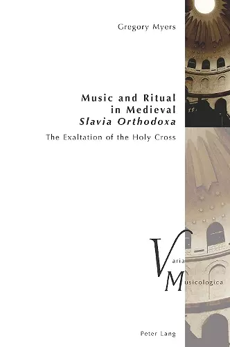 Music and Ritual in Medieval Slavia Orthodoxa cover