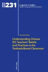 Understanding Chinese EFL Teachers' Beliefs and Practices in the Textbook-Based Classroom cover