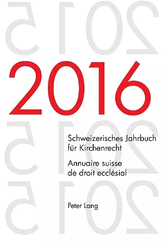 Schweizerisches Jahrbuch fuer Kirchenrecht. Bd. 21 (2016) - Annuaire suisse de droit eccl�sial. Vol. 21 (2016) cover