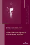 Gothic Metamorphoses across the Centuries cover