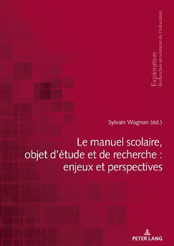 Le Manuel Scolaire, Objet d'Étude Et de Recherche: Enjeux Et Perspectives cover