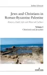 Jews and Christians in Roman-Byzantine Palestine (Vol. 1) cover