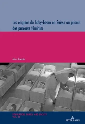 Les Origines Du Baby-Boom En Suisse Au Prisme Des Parcours Féminins cover