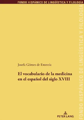 El Vocabulario de la Medicina En El Español del Siglo XVIII cover