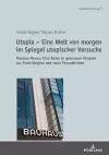 Utopia - Eine Welt von morgen im Spiegel utopischer Versuche cover