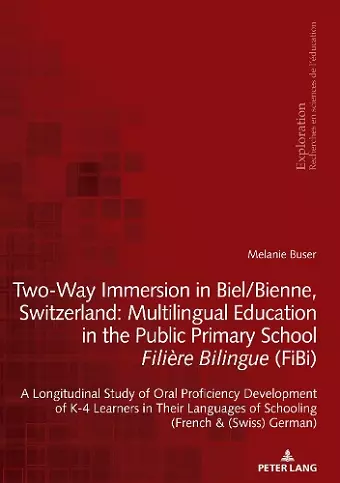 Two-Way Immersion in Biel/Bienne, Switzerland: Multilingual Education in the Public Primary School Filière Bilingue (FiBi) cover