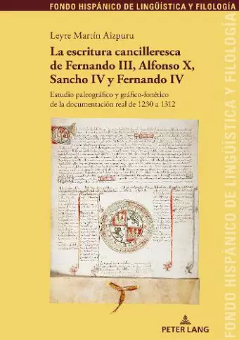 La Escritura Cancilleresca de Fernando III, Alfonso X, Sancho IV Y Fernando IV cover