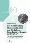 Der Münzmeister, Stempelschneider Und Medailleur Hans Jacob I. Gessner (1677-1737) cover