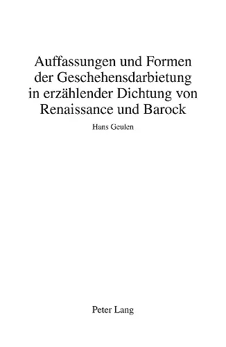 Auffassungen Und Formen Der Geschehensdarbietung in Erzaehlender Dichtung Von Renaissance Und Barock cover