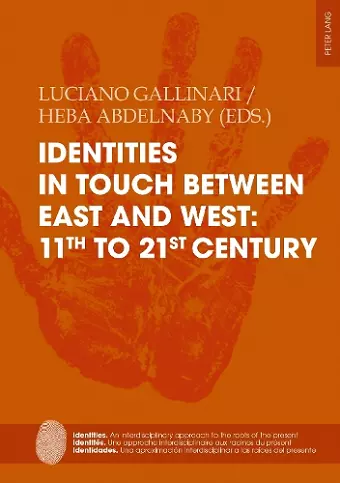 Identities in touch between East and West: 11th to 21st century cover