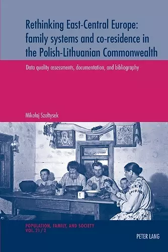 Rethinking East-Central Europe: family systems and co-residence in the Polish-Lithuanian Commonwealth cover