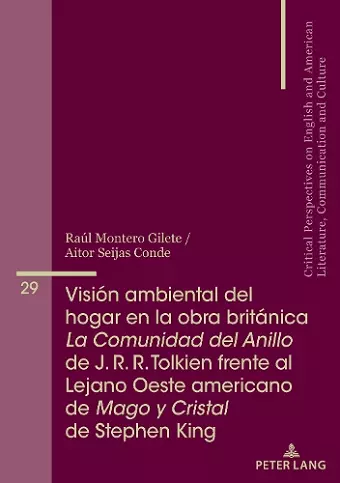 Visión ambiental del hogar en la obra británica La Comunidad del Anillo de J. R. R. Tolkien frente al Lejano Oeste americano de Mago y Cristal de Stephen King cover