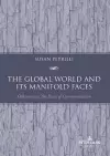 The Global World and its Manifold Faces cover