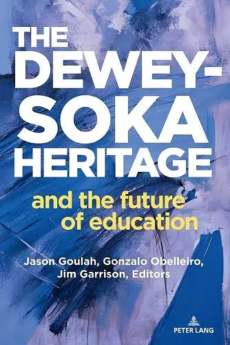The Dewey-Soka Heritage and the Future of Education cover