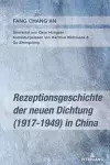 Rezeptionsgeschichte der neuen Dichtung (1917-1949) in China cover