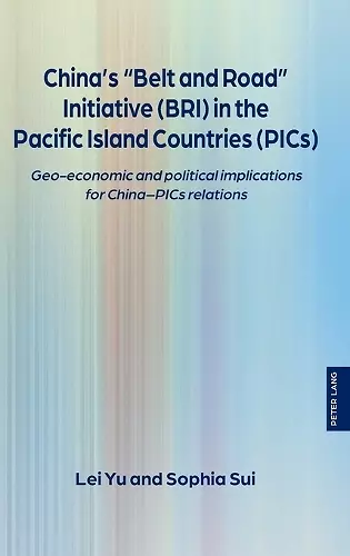 China’s “Belt and Road” Initiative (BRI) in the Pacific Island Countries (PICs) cover