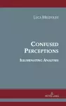 Confused Perceptions, Illuminating Analyses cover