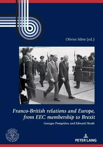 Franco-British relations and Europe, from EEC membership to Brexit cover