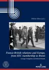 Franco-British relations and Europe, from EEC membership to Brexit cover