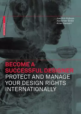 Become a Successful Designer – Protect and Manage Your Design Rights Internationally cover