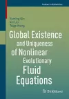 Global Existence and Uniqueness of Nonlinear Evolutionary Fluid Equations cover