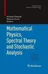 Mathematical Physics, Spectral Theory and Stochastic Analysis cover