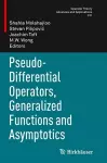 Pseudo-Differential Operators, Generalized Functions and Asymptotics cover