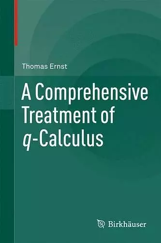 A Comprehensive Treatment of q-Calculus cover