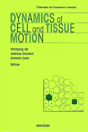 Dynamics of Cell and Tissue Motion cover